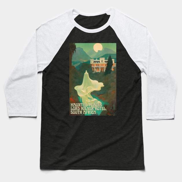 Haunted Places Lord Milner Hotel South Africa Ghost Baseball T-Shirt by DanielLiamGill